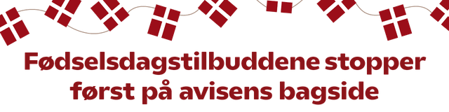 Fødselsdagstilbuddene stopper først på avisens bagside