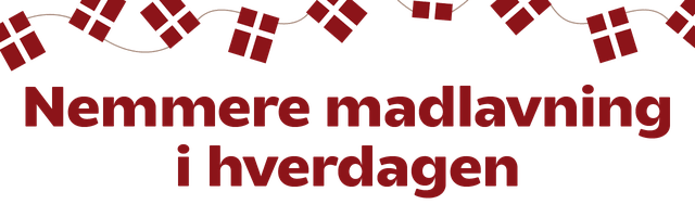 Nemmere madlavning i hverdagen