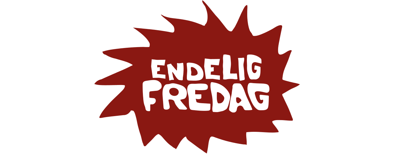 ENDELIG FREDAG