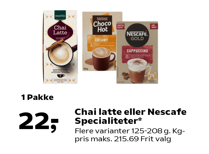 Chai latte eller Nescafe Specialiteter
