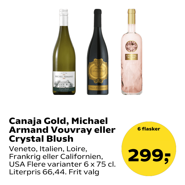 Canaja Gold, Michael Armand Vouvray eller Crystal Blush