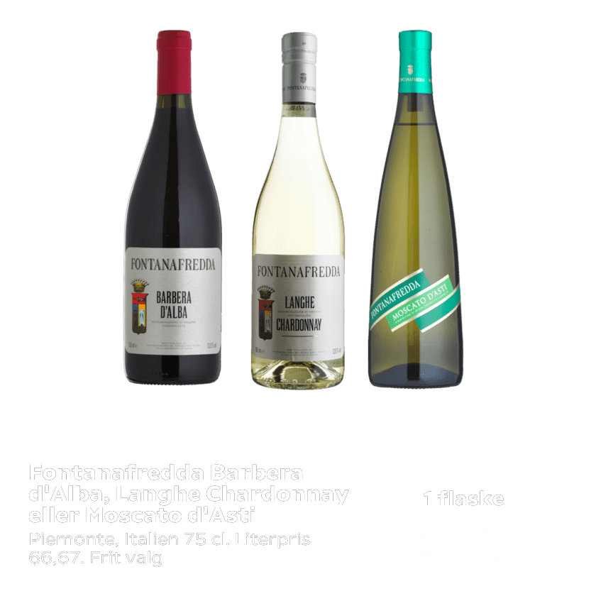 Fontanafredda Barbera d'Alba, Langhe Chardonnay eller Moscato d'Asti