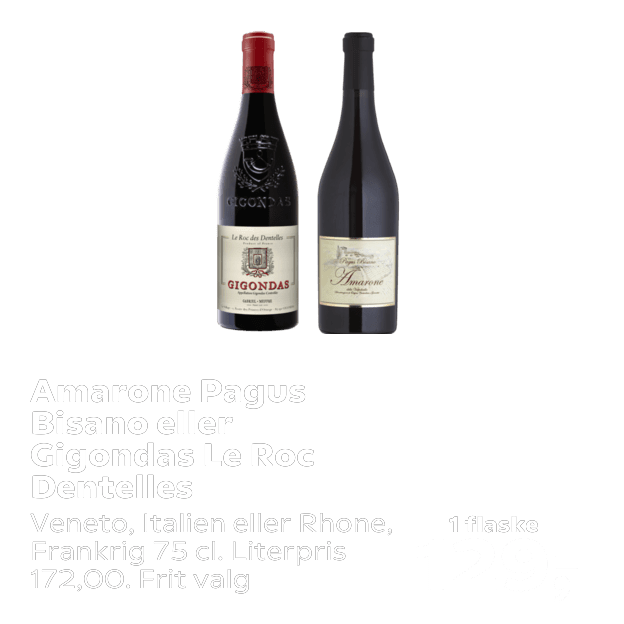Amarone Pagus Bisano eller Gigondas Le Roc Dentelles