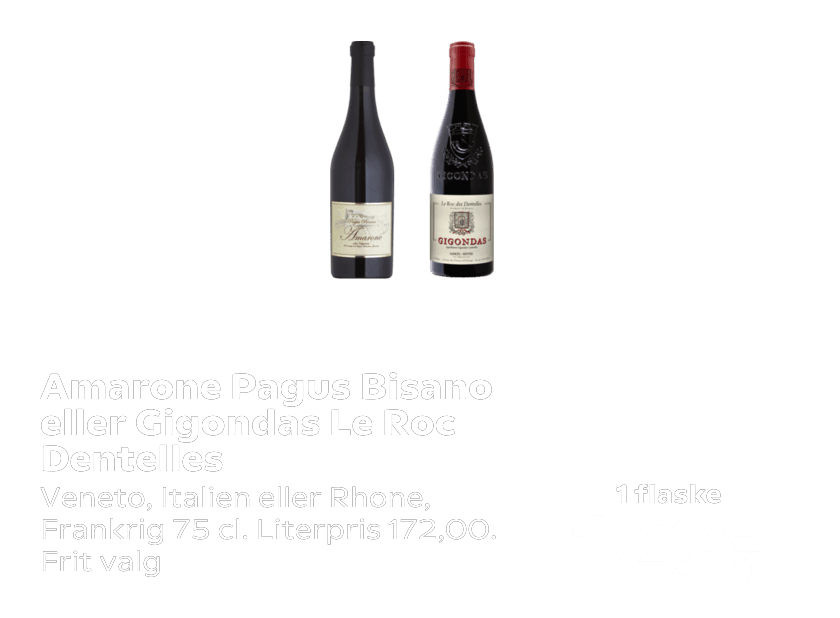 Amarone Pagus Bisano eller Gigondas Le Roc Dentelles