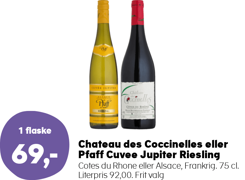 Chateau des Coccinelles eller Pfaff Cuvee Jupiter Riesling