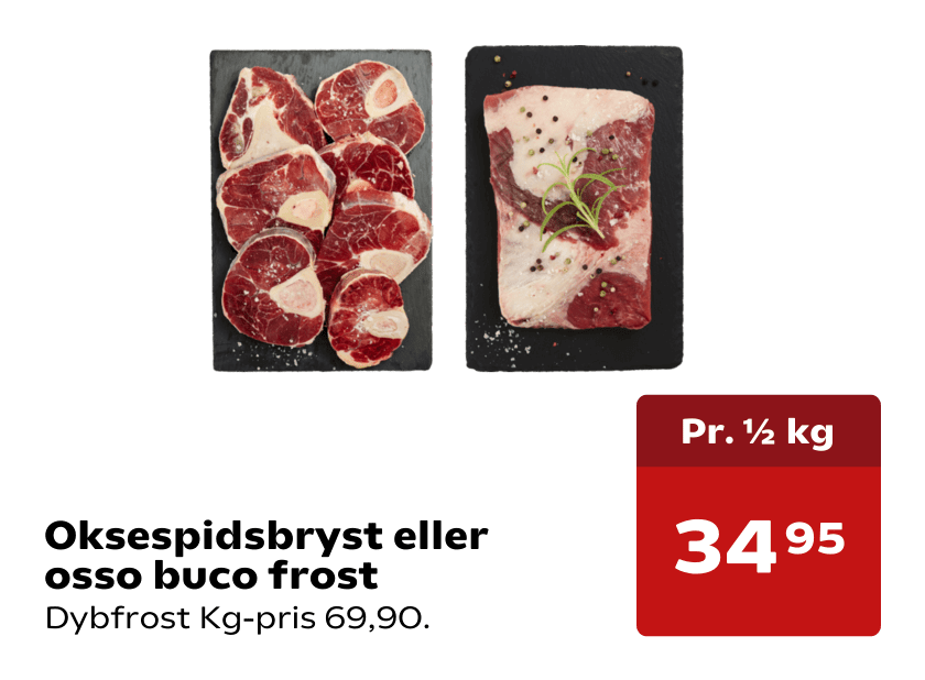 Oksespidsbryst eller osso buco frost