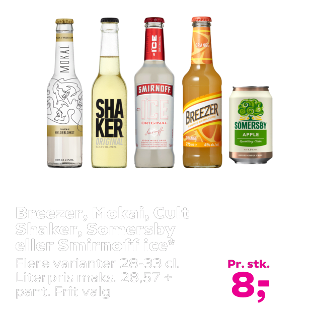Breezer, Mokai, Cult Shaker, Somersby eller Smirnoff ice