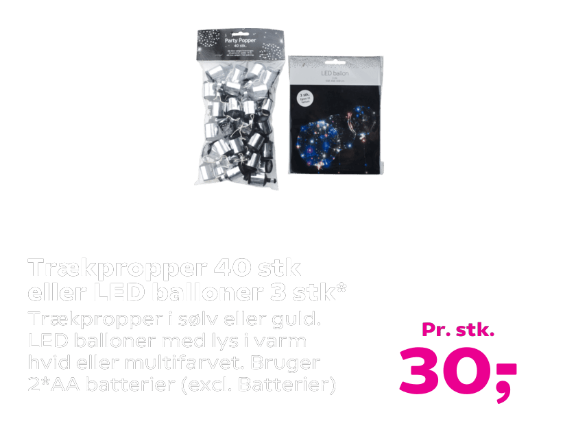 Trækpropper 40 stk eller LED balloner 3 stk