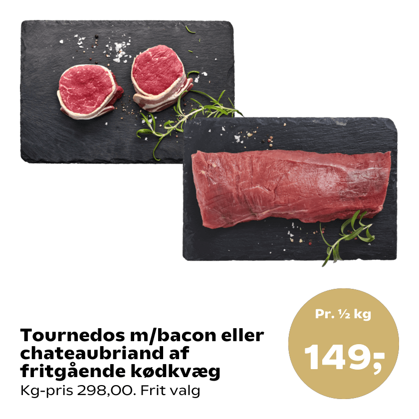 Tournedos m/bacon eller chateaubriand af fritgående kødkvæg
