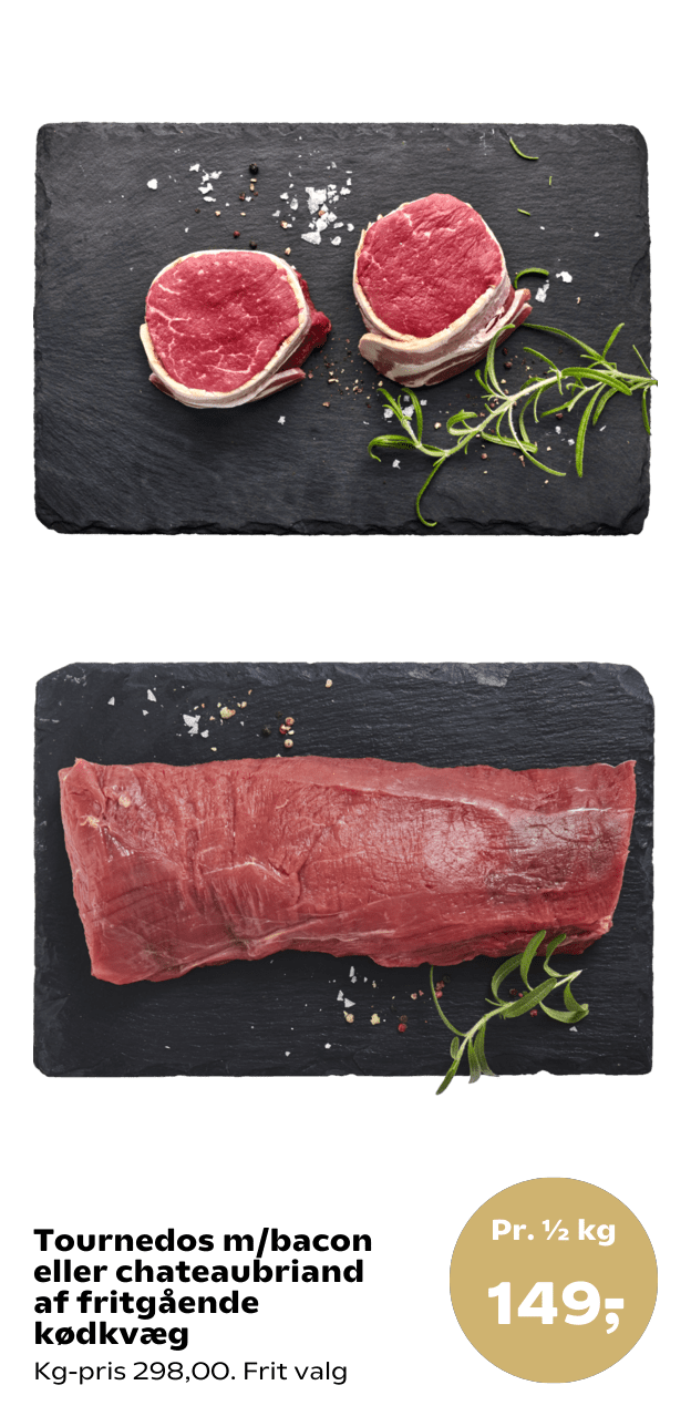 Tournedos m/bacon eller chateaubriand af fritgående kødkvæg