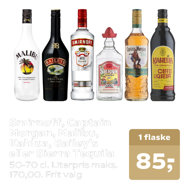 Smirnoff, Captain Morgan, Malibu, Kahlua, Bailey's eller Sierra Tequila