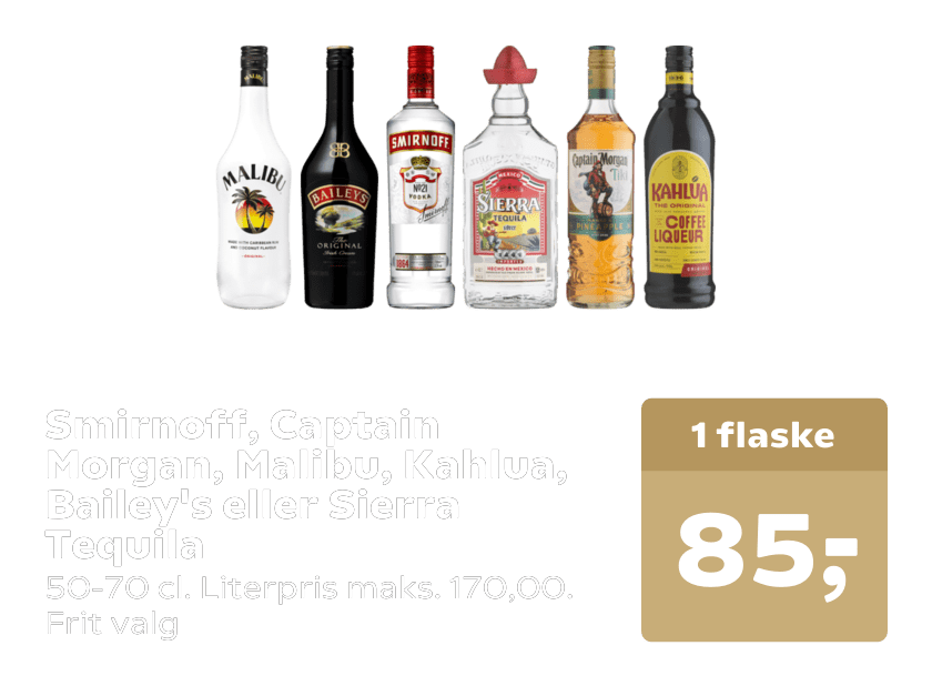 Smirnoff, Captain Morgan, Malibu, Kahlua, Bailey's eller Sierra Tequila