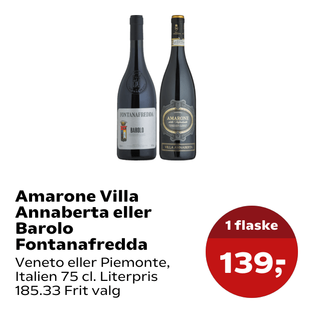 Amarone Villa Annaberta eller Barolo Fontanafredda