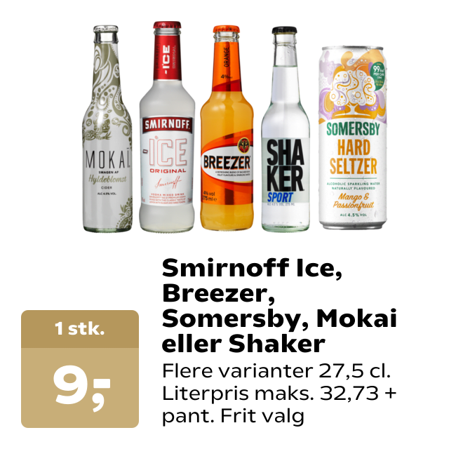 Smirnoff Ice, Breezer, Somersby, Mokai eller Shaker