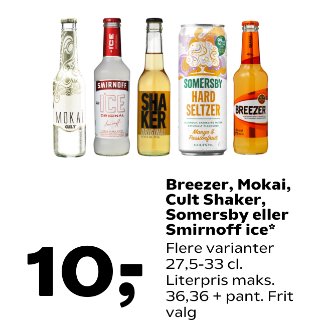 Breezer, Mokai, Cult Shaker, Somersby eller Smirnoff ice