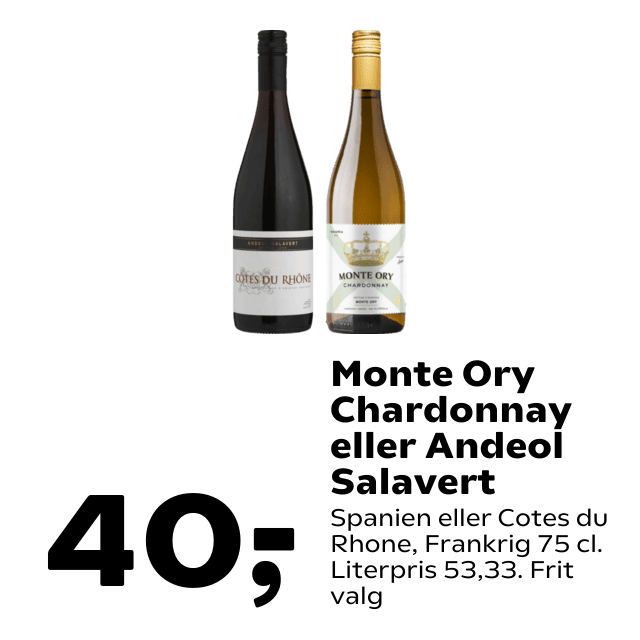 Monte Ory Chardonnay eller Andeol Salavert