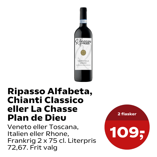Ripasso Alfabeta, Chianti Classico eller La Chasse Plan de Dieu