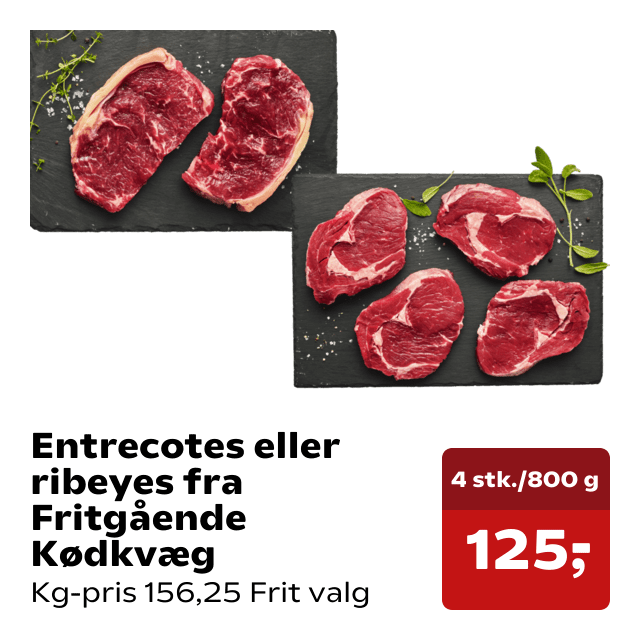 Entrecotes eller ribeyes fra Fritgående Kødkvæg