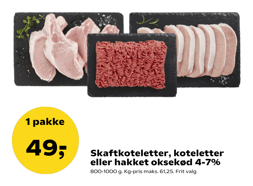 Skaftkoteletter, koteletter eller hakket oksekød 4-7%
