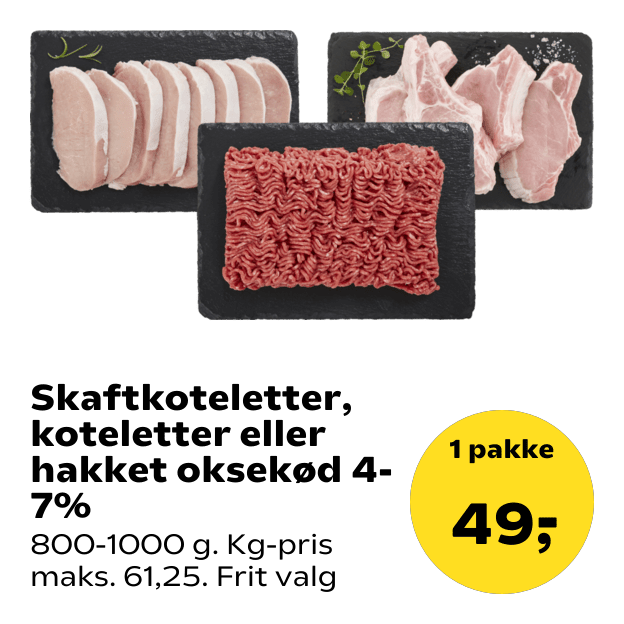 Skaftkoteletter, koteletter eller hakket oksekød 4-7%