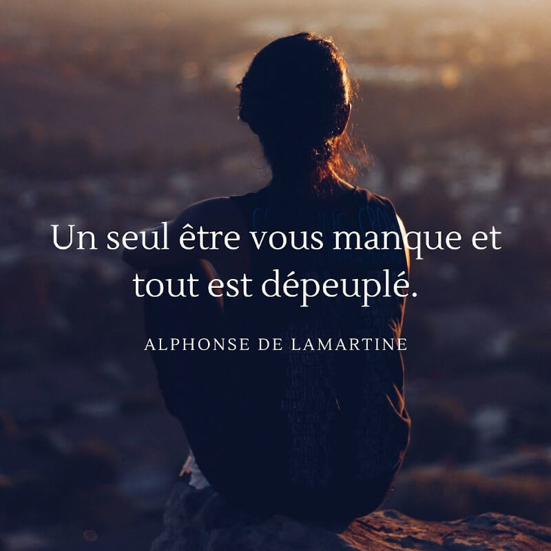 citation Lamartine un seul être vous manque et tout est dépeuplé