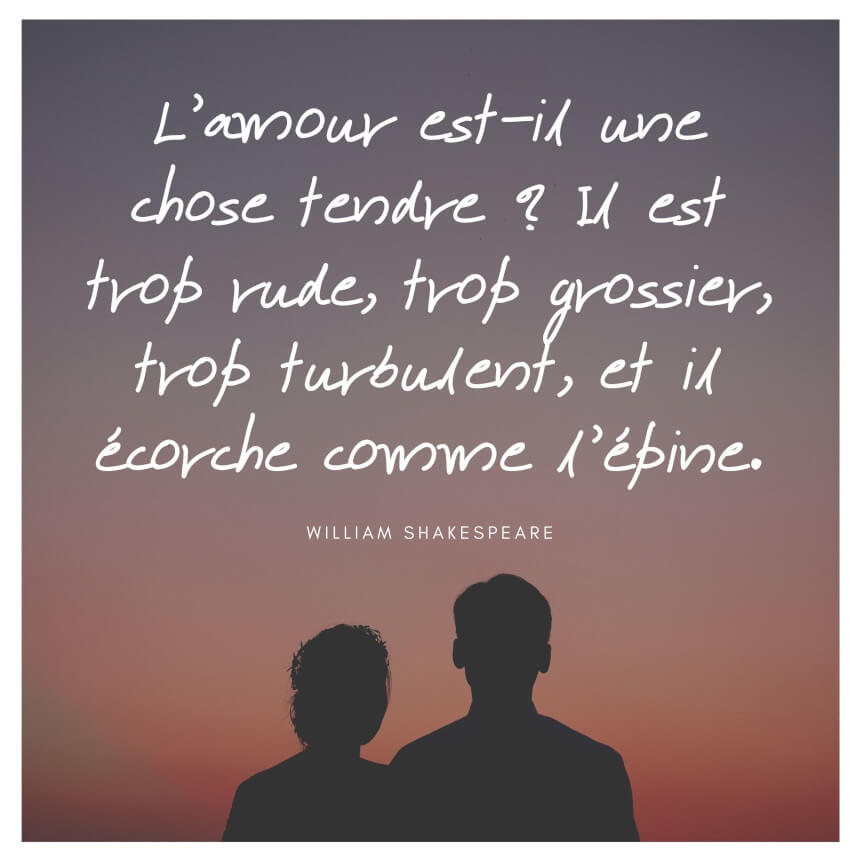 Citation William Shakespeare l'amour est-il une chose tendre