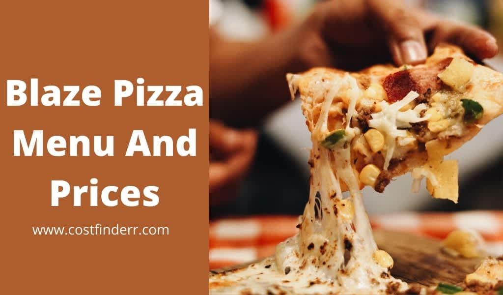 Blaze Pizza Menu And Prices