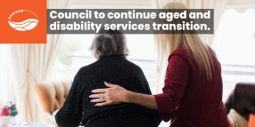 Council to continue aged and disability services transition