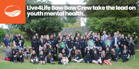 Live4Life Baw Baw Crew take the lead on youth mental health