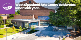 West Gippsland Arts Centre celebrates landmark year