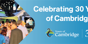 Town of Cambridge Celebrates 30th Anniversary