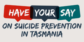 TASMANIAN SUICIDE PREVENTION | COMMUNITY SURVEY