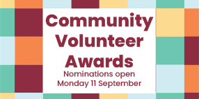 Community Volunteer Award nominations opening soon