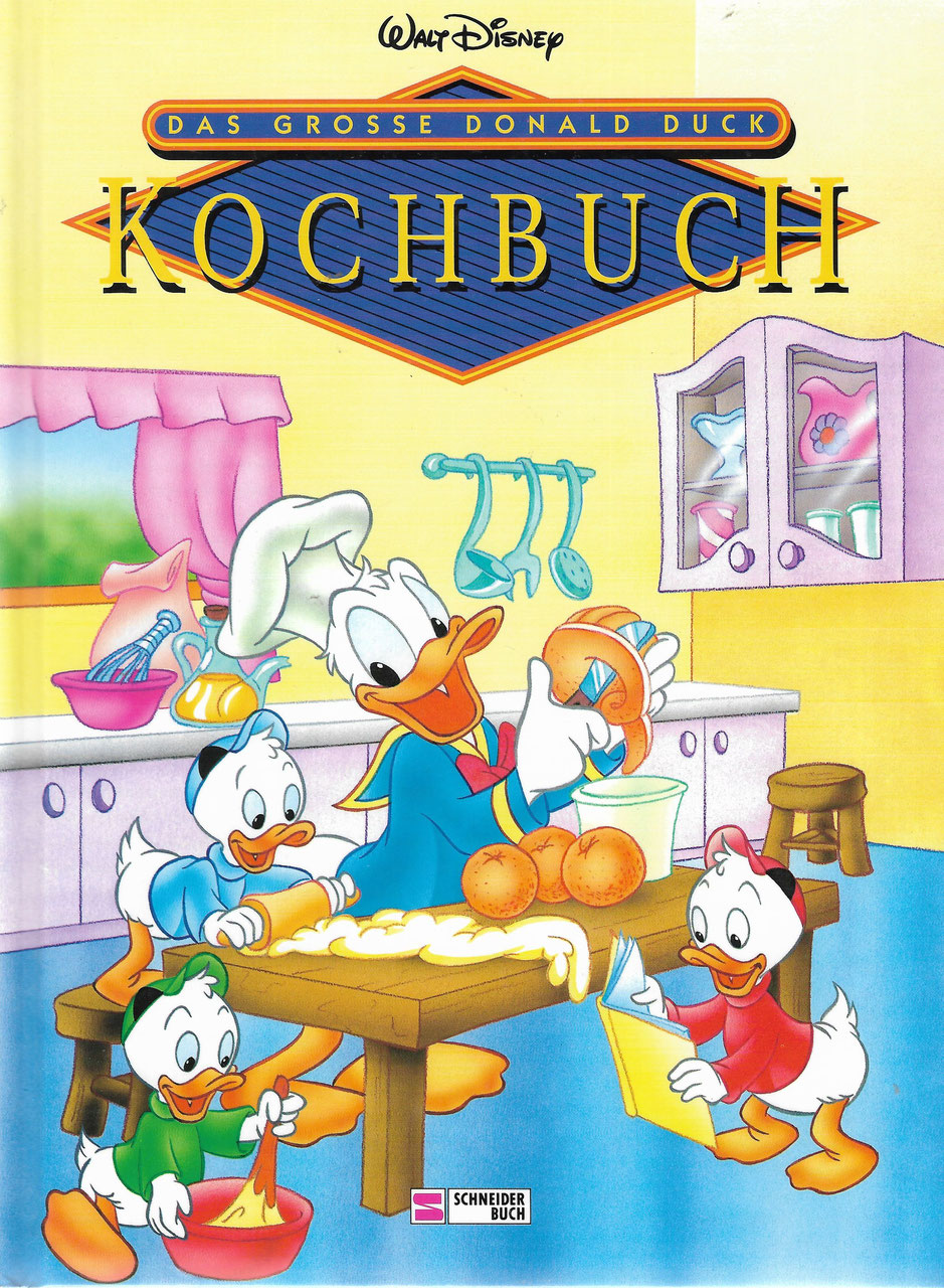 Das große Donald Duck Kochbuch (© Disney / Schneider Verlag)