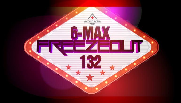 Aconcagua Poker: Hoje tem 6 MAX FREEZEOUT
