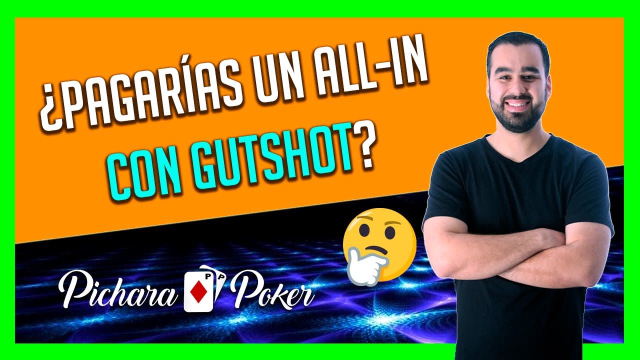 [VIDEO] ¿Pagar all-in con gutshot en el flop?