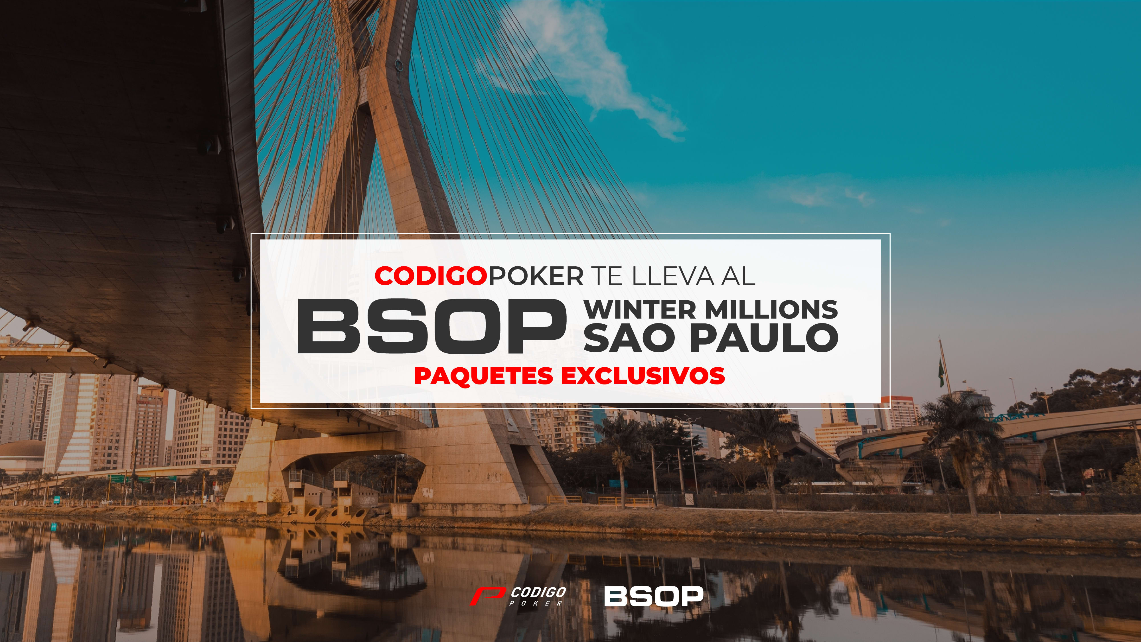 A San Pablo con CodigoPoker: la mejor manera de jugar el BSOP Winter Millions