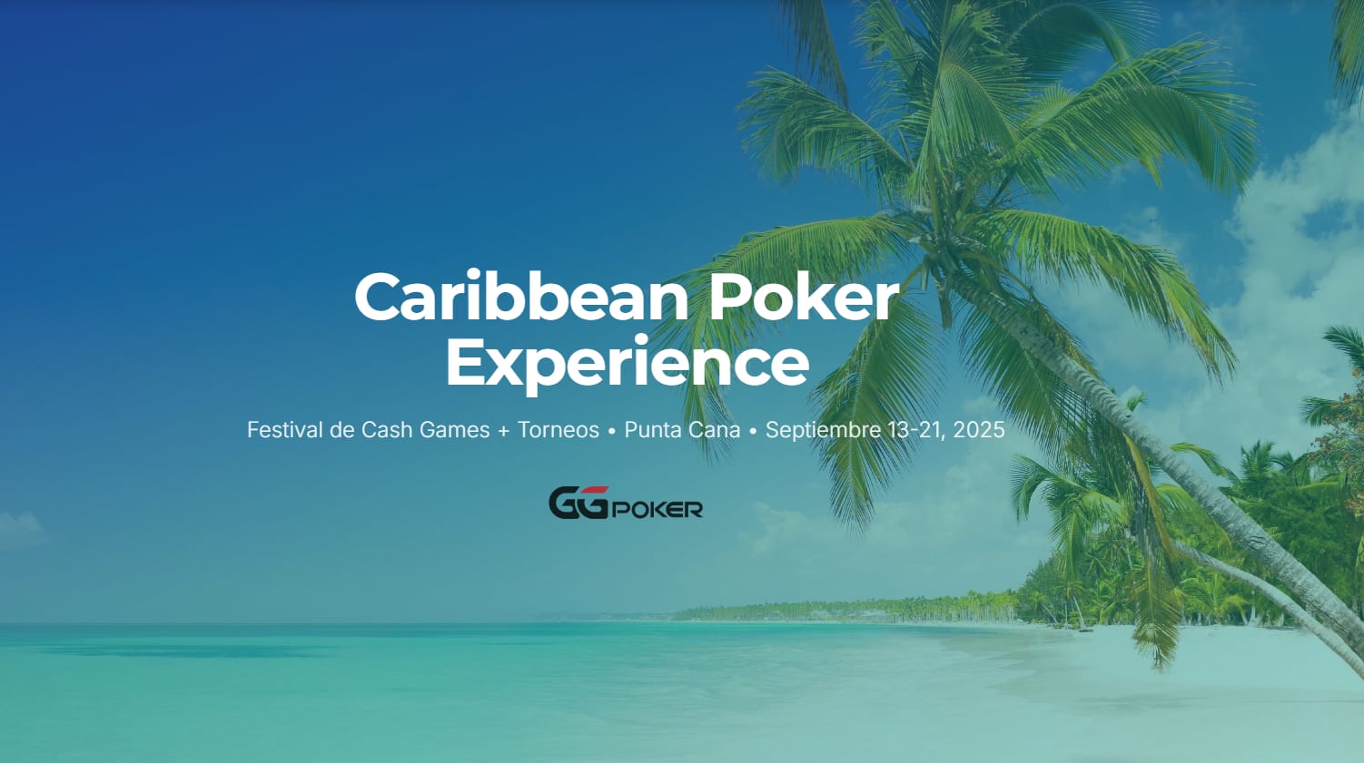 De GGPoker a Punta Cana: clasificate hoy al nuevo Caribbean Poker Experience