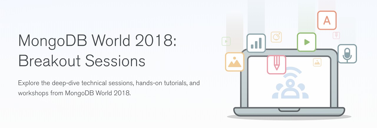 MongoDB World 2018: The Breakout Sessions