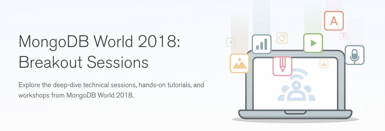 MongoDB World 2018: The Breakout Sessions