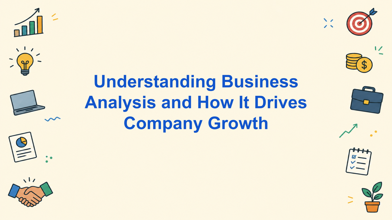Understanding Business Analysis and How It Drives Company Growth