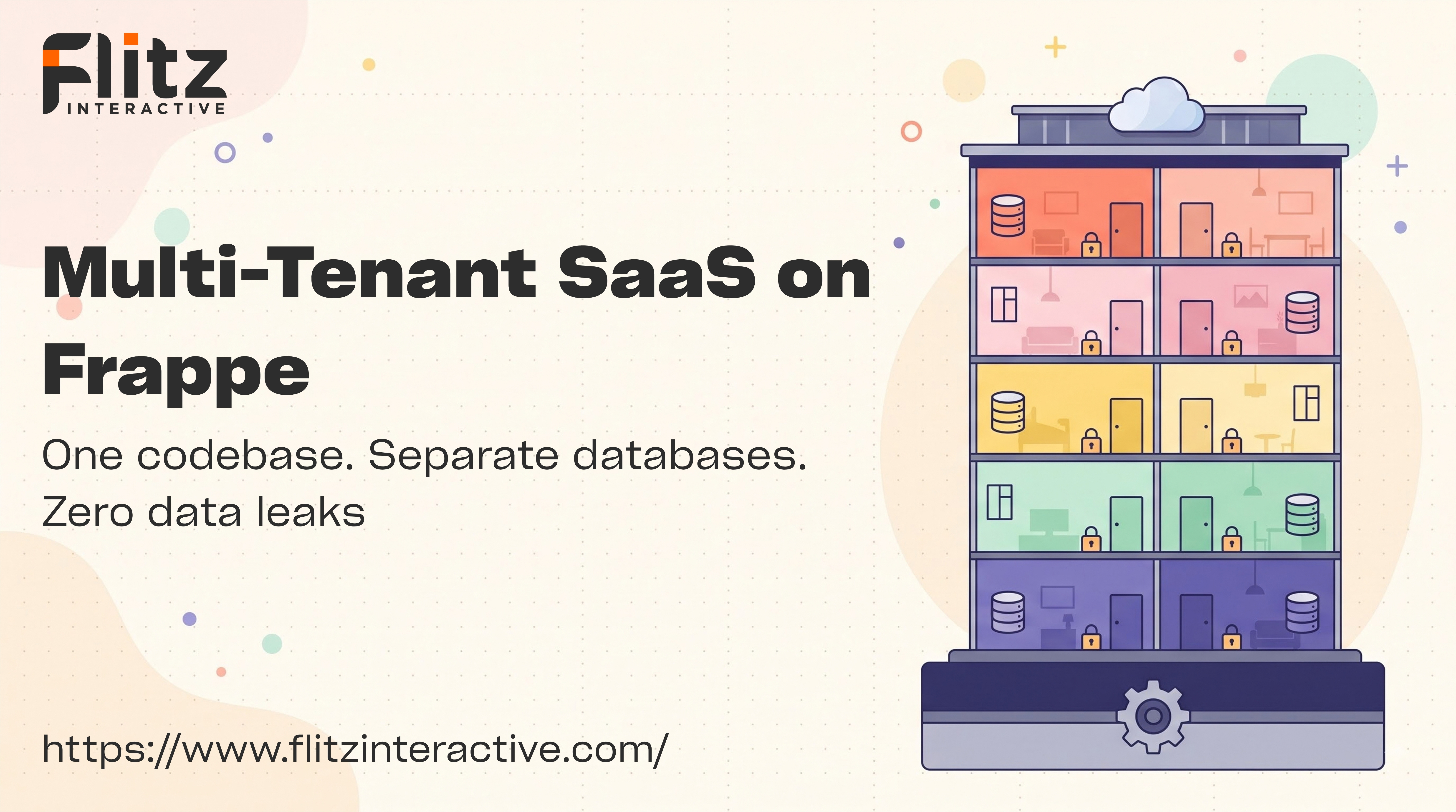 Multi-Tenant SaaS on Frappe: Tenant Isolation, Benches, and Deployment