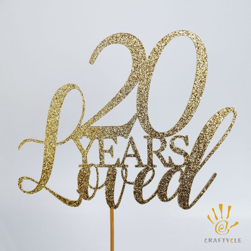 Cake Topper - 20 Years Loved (20-80 Years)