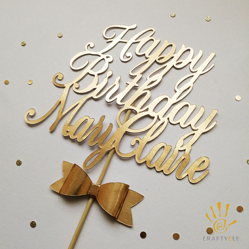 Cake Topper Custom Personalized Happy Birthday Gold - Craftycle