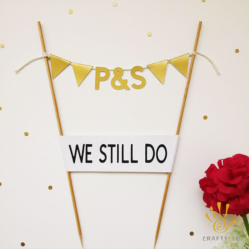 Cake Topper We Still Do Wedding Anniversary Cake Topper