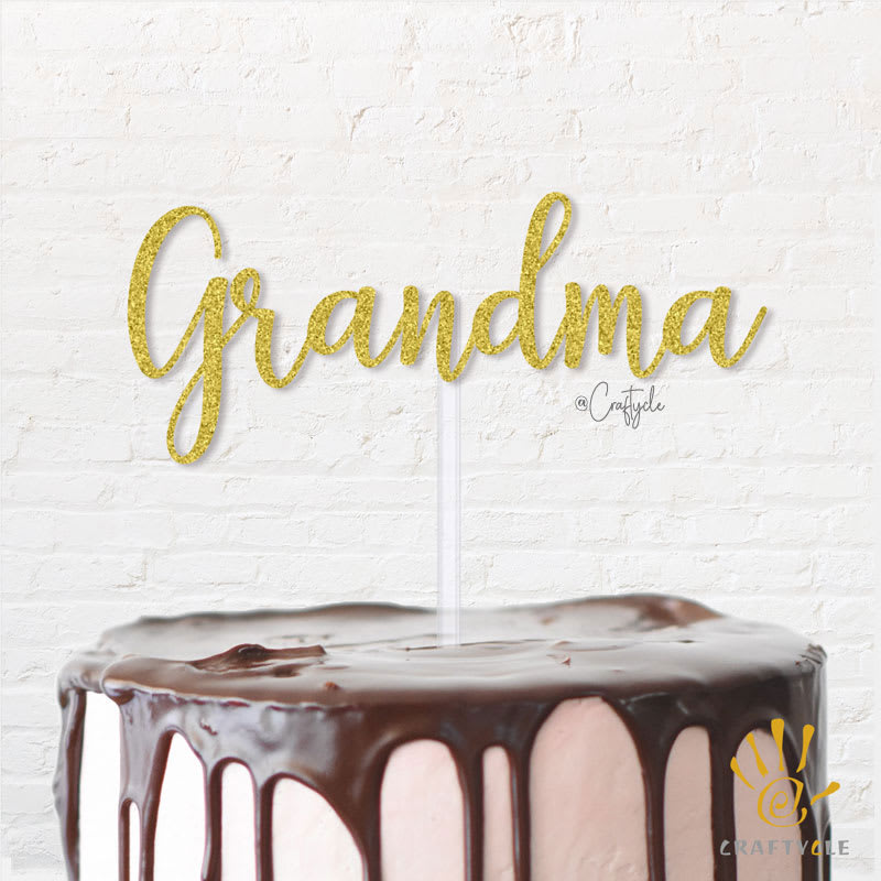 Grandma Happy Birthday Hbd Topper Caketopper Cake Gold Glitters Mama