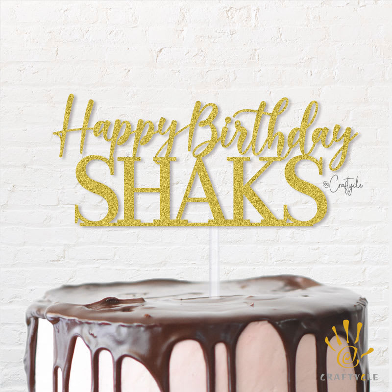 Happy Birthday Hbd Topper Caketopper Cake Gold Glitters Shaks