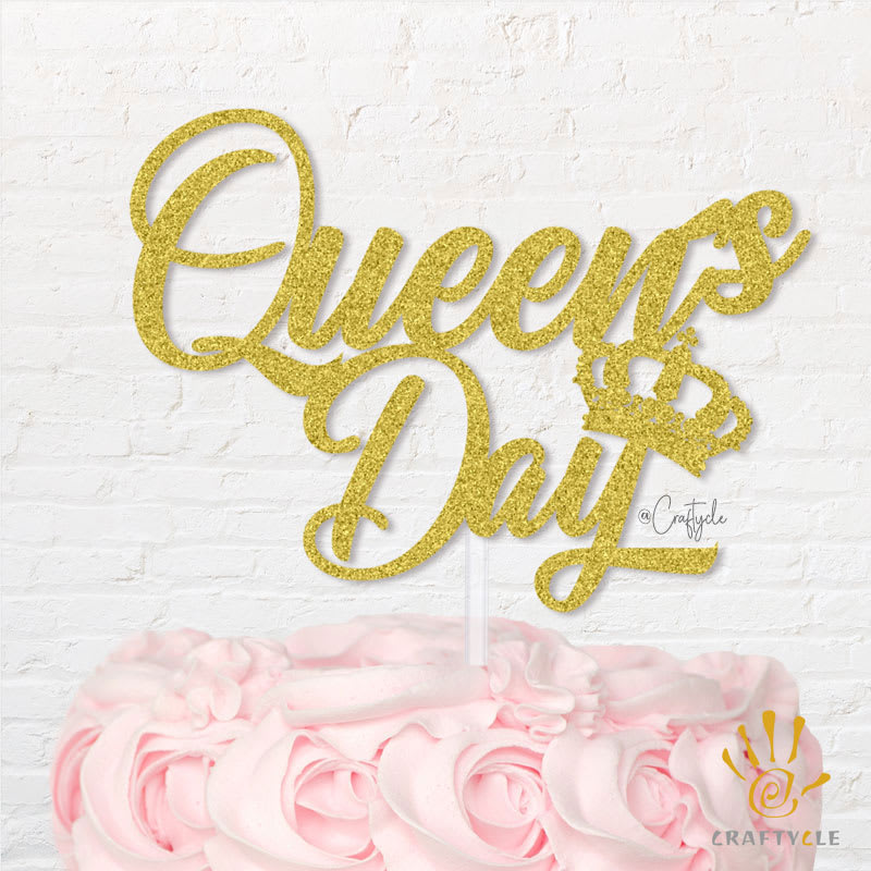 Queen Crown Day Beautiful Topper Caketopper Cake Gold Glitters