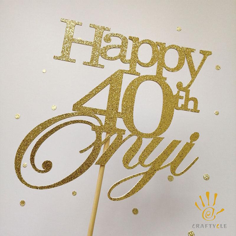 Cake Topper Happy 40th Personalised Birthday Cake Topper Gold Glitters