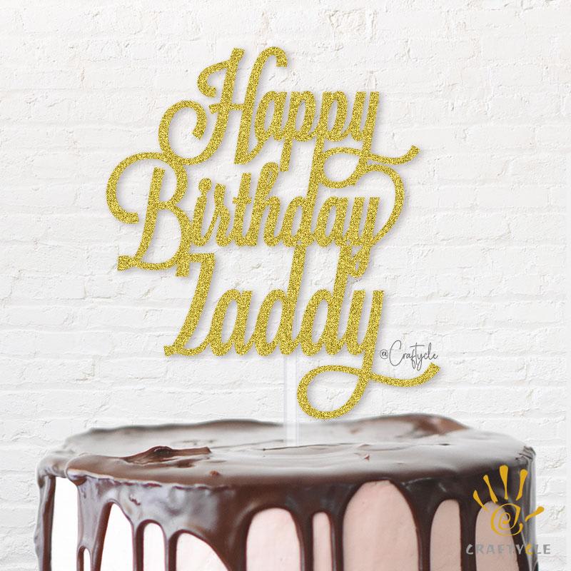 Zaddy Birthday Pappy Celebration Father Happy Topper Caketopper Cake Hbd Gold Glitters Golden